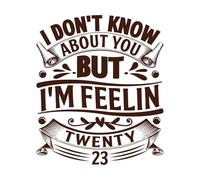 No sé de ti, pero me siento como si fuera el año nuevo 23. Calcomanías de tallado fino 65.6x77.3cm Decoración artística Café