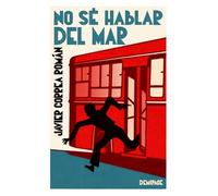 NO SÉ HABLAR DEL MAR (NARRATIVA)