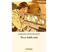 NO SE HABLE MAS | Mariano Antolín Rato