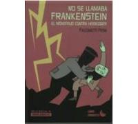 No Se Llamaba Frankenstein: El Monstruo Contra Heidegger