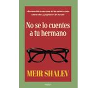 no se lo cuentes a tu hermano