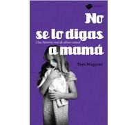 No Se Lo Digas A Mama