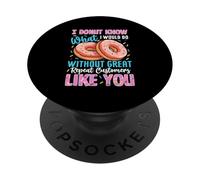 No sé lo que haría sin grandes clientes habituales PopSockets PopGrip Adhesivo