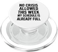 No se Permiten Crisis Esta Semana Mi horario ya está Lleno PopSockets PopGrip para MagSafe