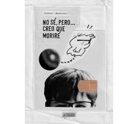 No sé, pero creo que moriré (Sillón Orejero)