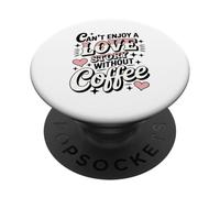 No Se Puede Disfrutar De Una Historia De Amor Sin Momentos PopSockets PopGrip Adhesivo