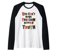 No se Puede Tener Libertad sin la Verdad Camiseta Manga Raglan