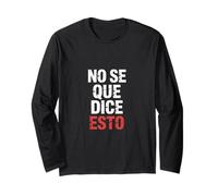No Se Que Dice Esto Lenguaje de Broma de Frase española |- Manga Larga