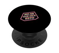 No Se Que Dice Esto Lenguaje de Broma de Frase española ||- PopSockets PopGrip Adhesivo