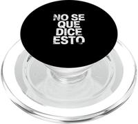 No Se Que Dice Esto Spanish Phrase Joke Language |- PopSockets PopGrip para MagSafe