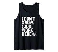 No sé Que Solo Trabajo aquí Humor de Oficina hilarante Camiseta sin Mangas