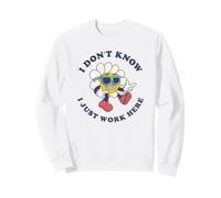 No sé Que Solo Trabajo aquí Sudadera