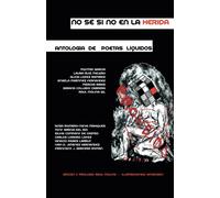 No sé si no en la herida: Antología de poetas líquidos