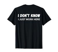 No sé, Solo Trabajo aquí, Divertido Empleado de Oficina minorista Camiseta