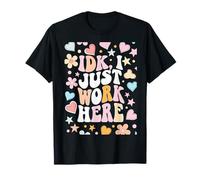 No sé, Solo Trabajo aquí, Sarcasmo Divertido, Trabajo, Humor Camiseta