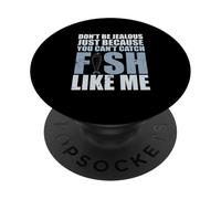 No Seas Celoso Porque no Puedes Pescar como yo pescando PopSockets PopGrip Adhesivo