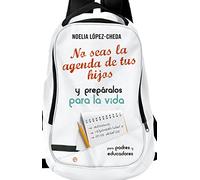 No Seas La Agenda De Tus Hijos (Psicología y salud)