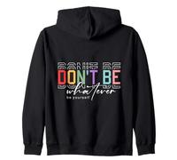 No Seas lo Que Sea Frase motivadora Slogan Sudadera con Capucha