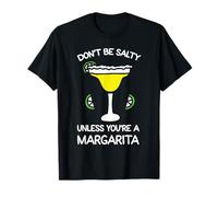 No Seas Salado a Menos Que Seas una Margarita Camiseta