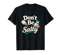 No Seas Salado Cloruro de Sodio Química Juego de Palabras Camiseta