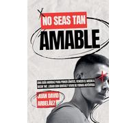 No Seas Tan Amable: 1 (Importacuslismo Práctico)