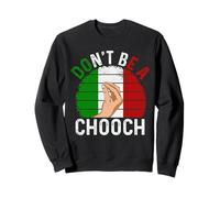 No Seas un chooch Sudadera