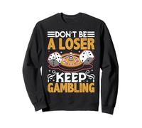No Seas un Perdedor Divertido Juego sarcástico Casino Ruleta Sudadera
