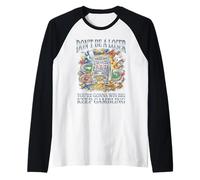 No Seas un Perdedor, Sigue apostando, Divertido Jugador de Las Vegas Camiseta Manga Raglan