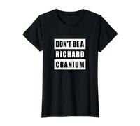 No Seas un Richard Cranium Camiseta gráfica económica, Mujer, Negro, XL