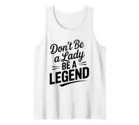 No Seas una Dama, sé una Leyenda, Cita de empoderamiento Camiseta sin Mangas