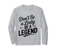 No Seas una Dama, sé una Leyenda, Cita de empoderamiento Manga Larga