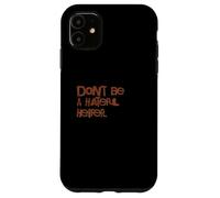 No Seas una novilla odiosa Carcasa para iPhone 11