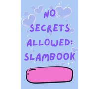 No Secrets Allowed: Slam Book | Friends Notebook | For Crushes and Admirers | 70 Pages