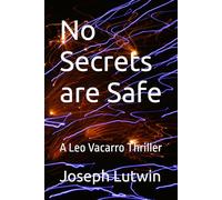 No Secrets are Safe: A Leo Vacarro Thriller
