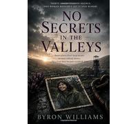 No Secrets In The Valleys: A haunting Welsh valleys cold case mystery...