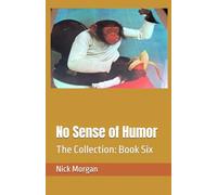 No Sense of Humor: The Collection: Book Six