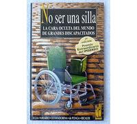 No ser una silla: La cara oculta de grandes discapacitados (CUERPO Y MENTE)
