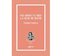 NO SERÁ TU SED LA QUE SE SACIE