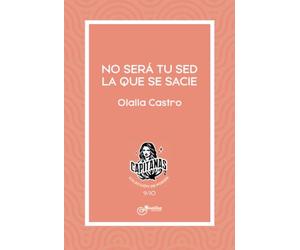 NO SERÁ TU SED LA QUE SE SACIE