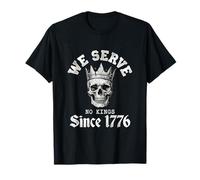 No servimos a ningún Reyes Desde 1776 Skull Camiseta