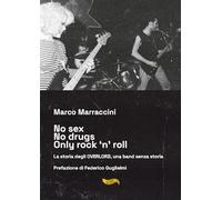 No sex no drugs only rock ‘n’ roll. La storia degli Overlord, una band senza storia. Con CD-Audio (Spittle)