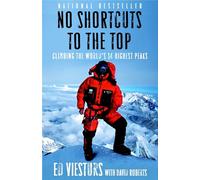 No Shortcuts To The Top: Climbing the World's 14 Highest Peaks [Idioma Inglés]