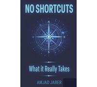 No Shortcuts: What It Really Takes