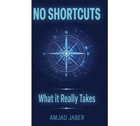 No Shortcuts: What It Really Takes
