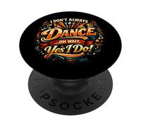No Siempre bailo oh Espera si Hago Baile Divertido PopSockets PopGrip Adhesivo