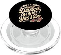 No Siempre bailo oh Espera si Hago Baile Divertido PopSockets PopGrip para MagSafe