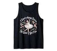 No Siempre Bailo Oh Espera Sí Lo Hago para Amante De La Danza del Ballet Camiseta sin Mangas