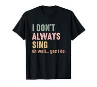 No siempre canto Oh, espera, sí, hago un canto divertido vintage Camiseta