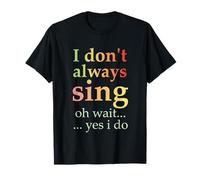 No siempre canto Oh, espera, sí, hago un canto divertido vintage Camiseta