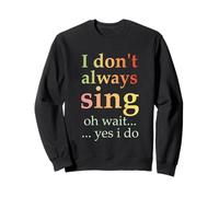 No siempre canto Oh, espera, sí, hago un canto divertido vintage Sudadera